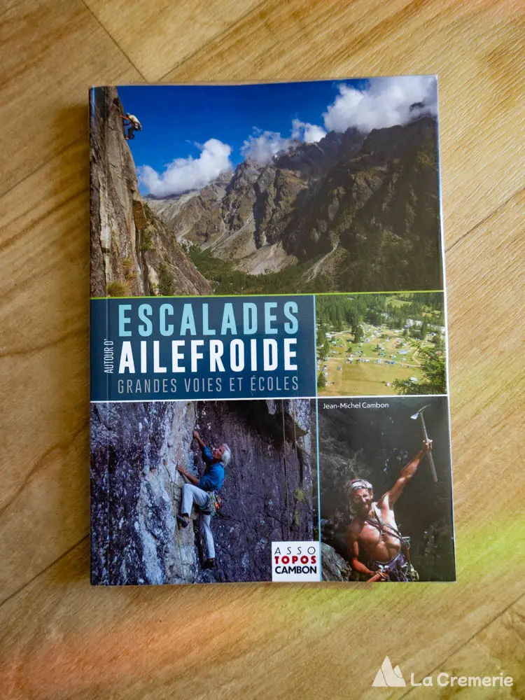 Edition 2024 du topo "Escalades autour d'Ailefroide" édité par les associations Topos Cambons et Oisans Nouveau Oisans Sauvag