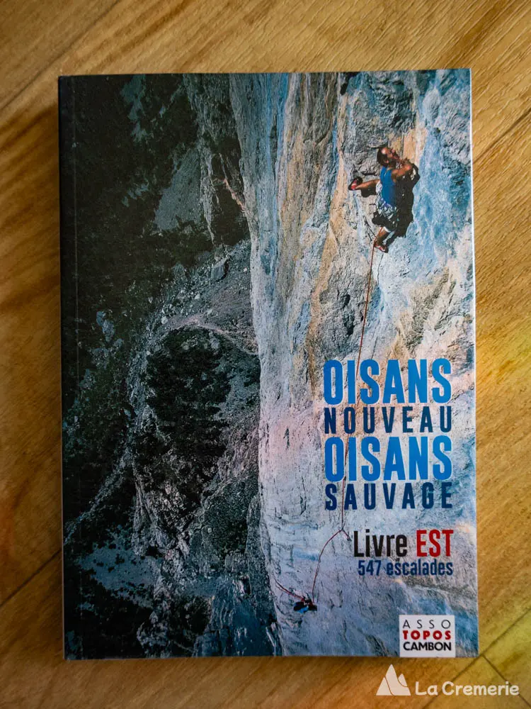 Edition 2022 du topo "Livre Est" édité par les associations Topos Cambons et Oisans Nouveau Oisans Sauvage